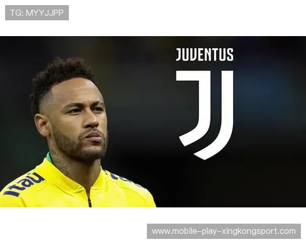 尤文图斯盯内马尔式边锋灵魂，打造未来巨星